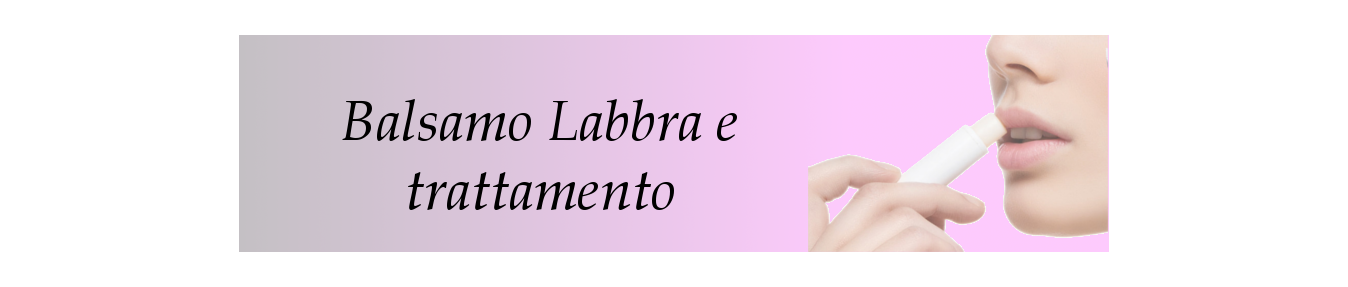 Labbra balsamo e trattamenti